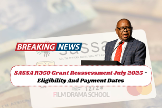 SASSA R350 Grant Reassessment July 2025