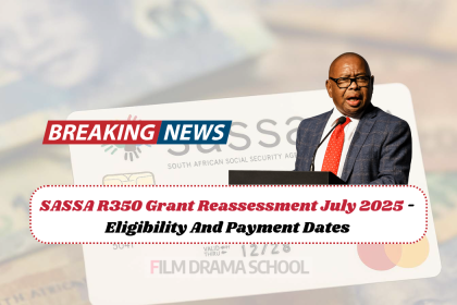 SASSA R350 Grant Reassessment July 2025