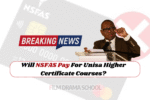 Will NSFAS Pay For Unisa Higher Certificate Courses