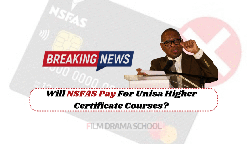 Will NSFAS Pay For Unisa Higher Certificate Courses